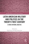 Latin American Military and Politics in the Twenty-first Century