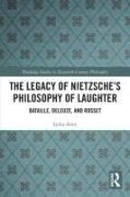 The Legacy of Nietzsche’s Philosophy of Laughter