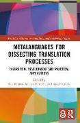 Metalanguages for Dissecting Translation Processes