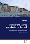 Infertility and assisted reproduction in Denmark