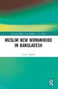 Muslim New Womanhood in Bangladesh