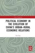 Political Economy in the Evolution of China's Urban–Rural Economic Relations