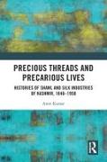 Precious Threads and Precarious Lives