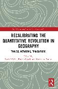 Recalibrating the Quantitative Revolution in Geography