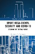 Sport Mega-Events, Security and COVID-19