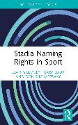 Stadia Naming Rights in Sport
