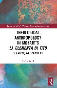 Theological Anthropology in Mozart’s La clemenza di Tito