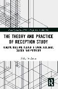 The Theory and Practice of Reception Study