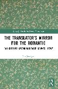 The Translator’s Mirror for the Romantic