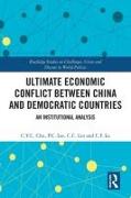 Ultimate Economic Conflict between China and Democratic Countries