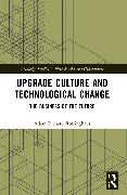 Upgrade Culture and Technological Change