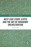 West Side Story, Gypsy, and the Art of Broadway Orchestration