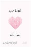 Your Heart Will Heal