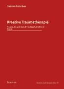 Kreative Traumatherapie - Trauma, die "Zeit danach" und das Aufrichten in Würde