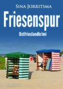 Friesenspur. Ostfrieslandkrimi
