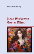 Neue Werke von Gustav Klimt