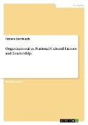 Organizational vs. National Cultural Factors and Leadership