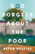 God Forgets About the Poor