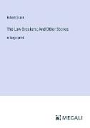 The Law-Breakers, And Other Stories