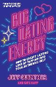 Big Dating Energy