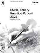 Music Theory Practice Papers 2023, ABRSM Grade 8