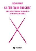 Silent Drum Practice - interaktives Schlagzeugbuch mit 30 Übungen und 38 Videos für Anfänger*innen und Fortgeschrittene