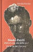 Sándor Petöfi - »Dichter sein oder nicht sein«