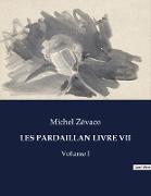 LES PARDAILLAN LIVRE VII