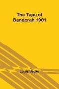 The Tapu of Banderah 1901