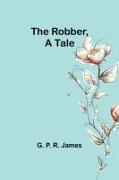 The Robber, A Tale