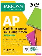 AP English Language and Composition Premium 2025: 8 Practice Tests + Comprehensive Review + Online Practice