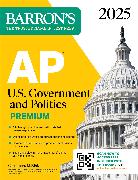 AP U.S. Government and Politics Premium, 2025: 6 Practice Tests + Comprehensive Review + Online Practice