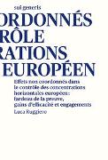 Effets non coordonnés dans le contrôle des concentrations horizontales européen: fardeau de la preuve, gains d’efficacité et engagements