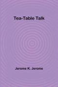 Tea-Table Talk