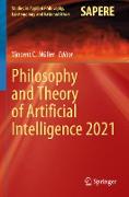 Philosophy and Theory of Artificial Intelligence 2021