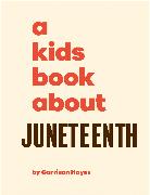A Kids Book About Juneteenth