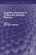 Cognitive Processes in Choice and Decision Behavior