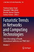 Futuristic Trends in Networks and Computing Technologies