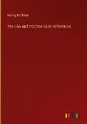 The Law and Practice as to References