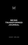 Being Transformed Journal