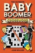 The Ultimate Baby Boomer Crossword Puzzles Book