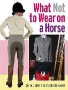 What Not to Wear on a Horse