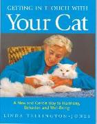 Getting in Touch with Your Cat: A New and Gentle Way to Harmony, Behaviour, and Well-Being