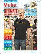 Make: Ultimate Workshop and Tool Guide