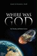 Where Was God: Evil, Theodicy, and Modern Science