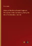 History of the Ninety-Seventh Regiment: Pennsylvania Volunteer Infantry, During the War of the Rebellion, 1861-65