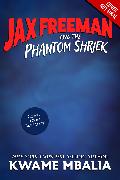 Freedom Fire: Jax Freeman and the Phantom Shriek