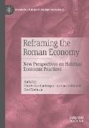 Reframing the Roman Economy