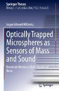Optically Trapped Microspheres as Sensors of Mass and Sound