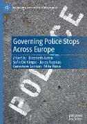 Governing Police Stops Across Europe